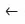 Left arrow icon Left arrow icon